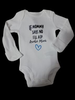 White "If Mommy Says No I'll Ask Auntie Mimi" Baby One-Piece